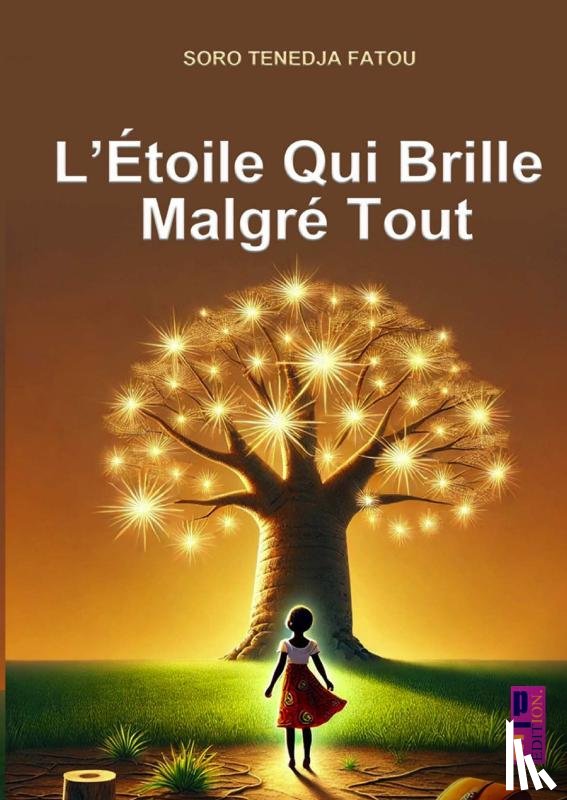Fatou, Soro Tenedja - L’étoile qui brille malgré tout