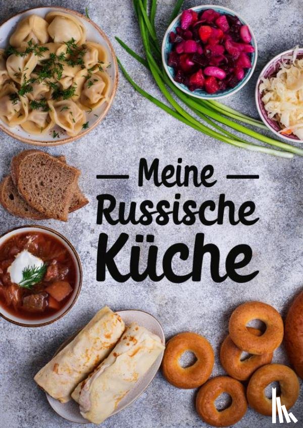 Designs, Russianlife - Meine Russische Küche