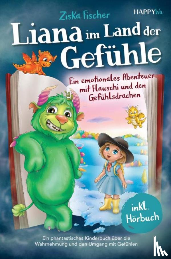 Fischer, Ziska - Liana im Land der Gefühle - Ein emotionales Abenteuer mit Flauschi und den Gefühlsdrachen