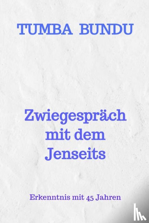 Bundu, Tumba - Zwiegespräch mit dem Jenseits