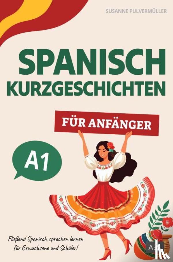 Pulvermüller, Susanne - Spanisch Kurzgeschichten für Anfänger