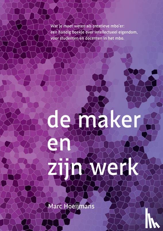 Hoeijmans, Marc - De maker en zijn werk