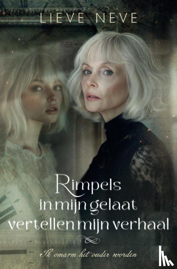 Neve, Lieve - Rimpels in mijn gelaat vertellen mijn verhaal