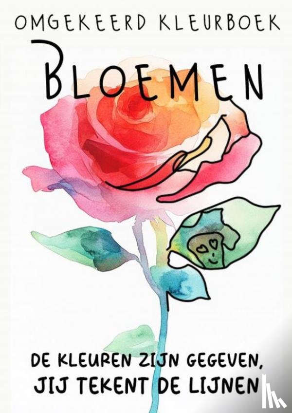Shop, Kleurboek - Omgekeerd Kleurboek - Bloemen - De Kleuren Zijn Gegeven, Jij Tekent de Lijnen