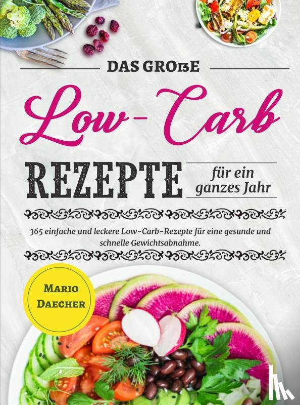 Daecher, Mario - Das große Low-Carb-Rezepte für ein ganzes Jahr