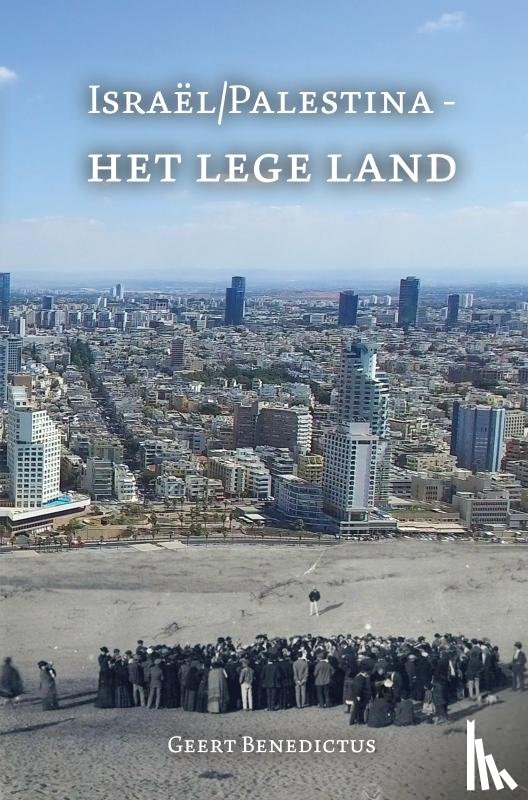 Benedictus, Geert - Israël/Palestina - Het lege land