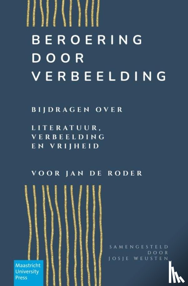 Josje Weusten, Samengesteld Door: - Beroering door Verbeelding