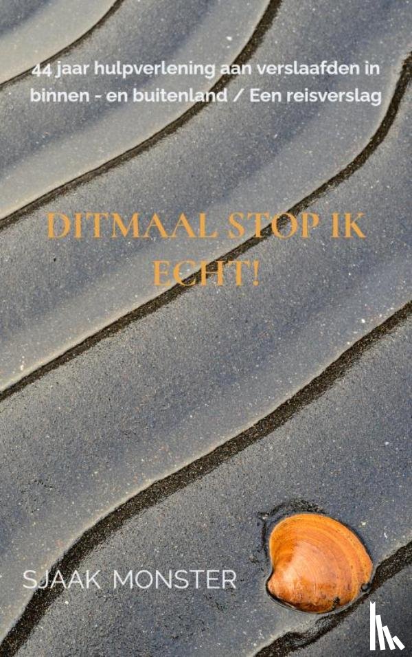 Monster, Sjaak - Ditmaal stop ik ECHT!