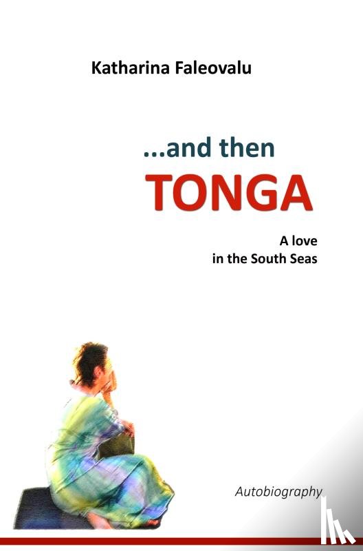 Faleovalu, Katharina - ...and then TONGA
