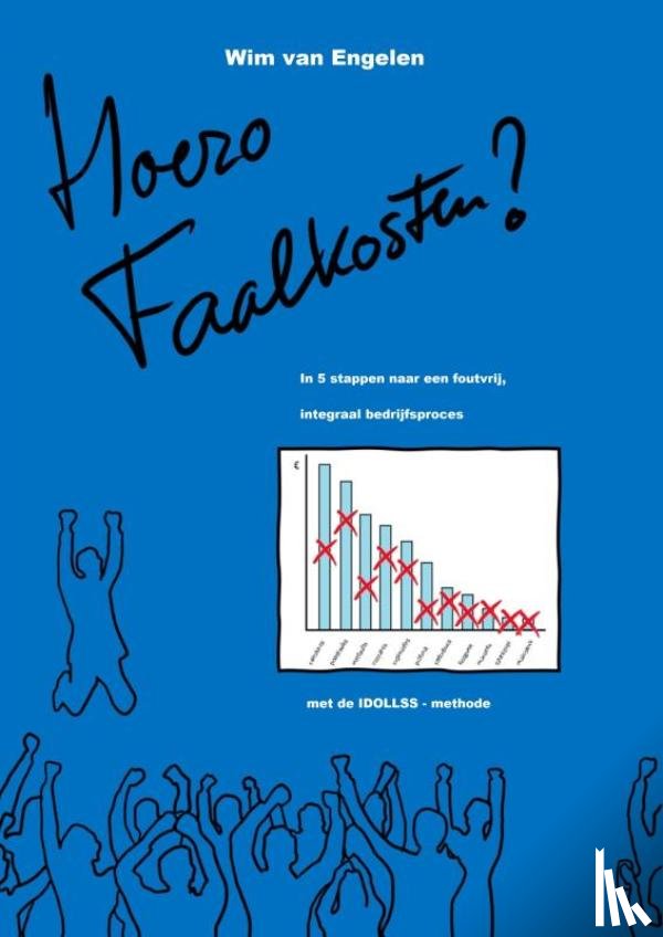 Van Engelen, Wim - Hoezo Faalkosten?