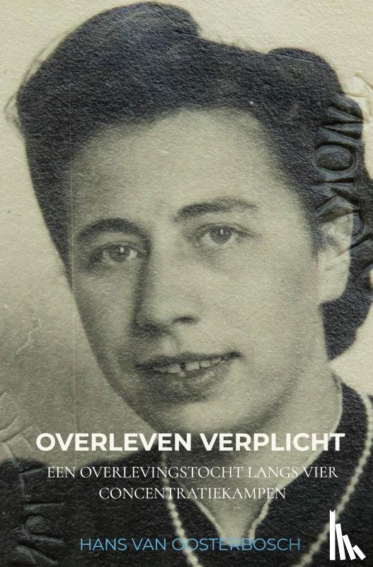 van Oosterbosch, Hans - Overleven verplicht