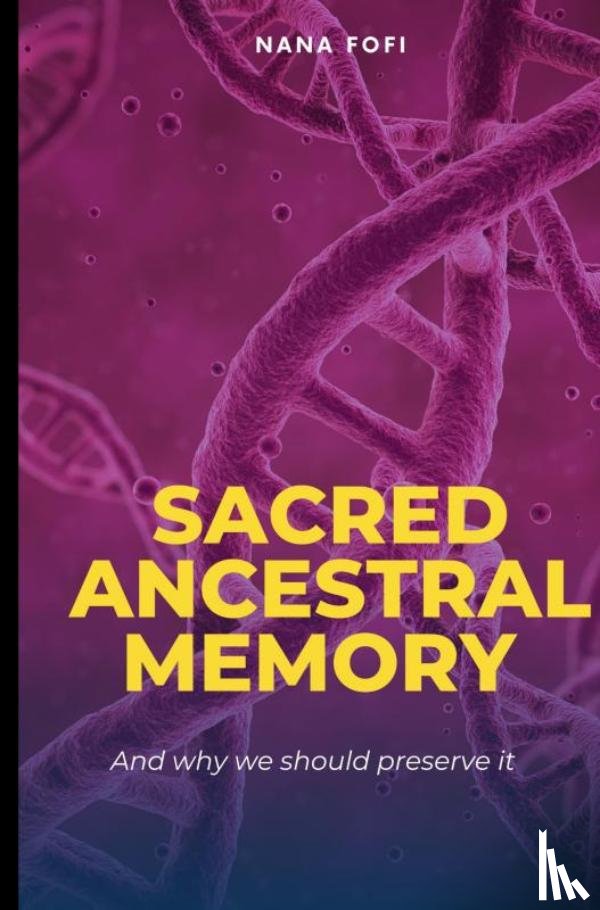 Fofi, Nana - Sacred Ancestral Memory
