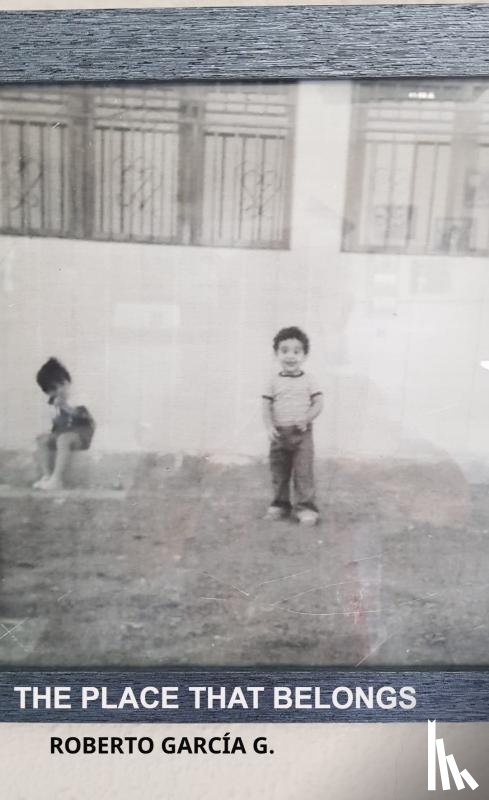 García G., Roberto - The Place That Belongs
