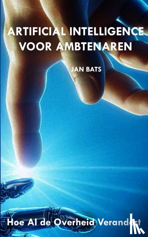 Bats, Jan - Artificial Intelligence voor Ambtenaren