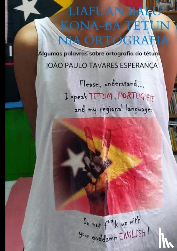 Esperança, João Paulo Tavares - Liafuan balu kona-ba tetun nia ortografia