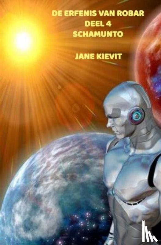 Kievit, Jane - De erfenis van Robar - Deel 4 - Schamunto