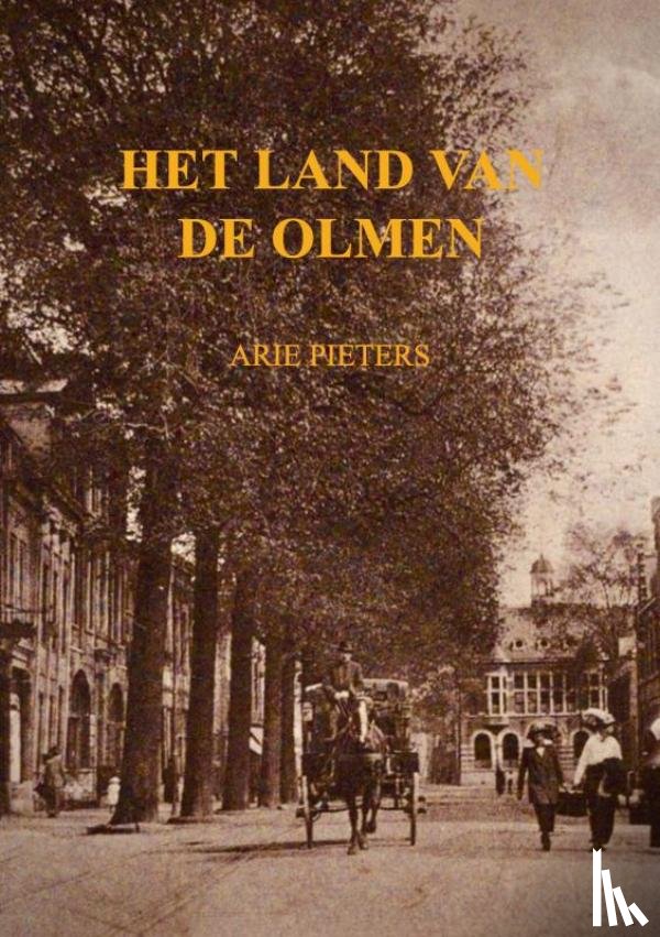 Pieters, Arie - Het land van de olmen