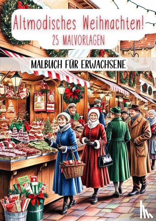 Für Erwachsene, Malbücher - Malbuch für Erwachsene - Altmodisches Weihnachten!