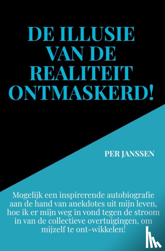 Janssen, Per - De illusie van de realiteit ontmaskerd!