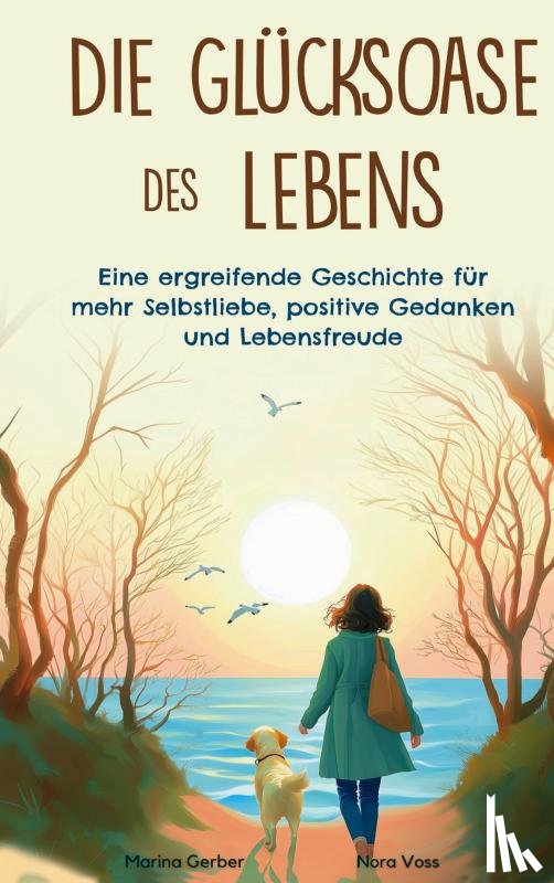 Gerber, Marina - Die Glücksoase des Lebens