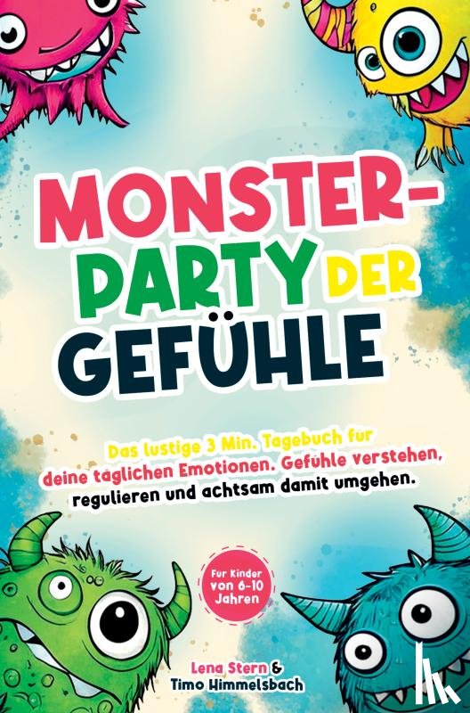Stern, Lena - Monsterparty der Gefühle – Das lustige 3 Min. Tagebuch für deine täglichen Emotionen