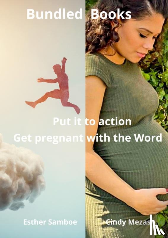 Esther Samboe, Cindy Mezas - Bundled Books: Get pregnant with the Word | Put it to action