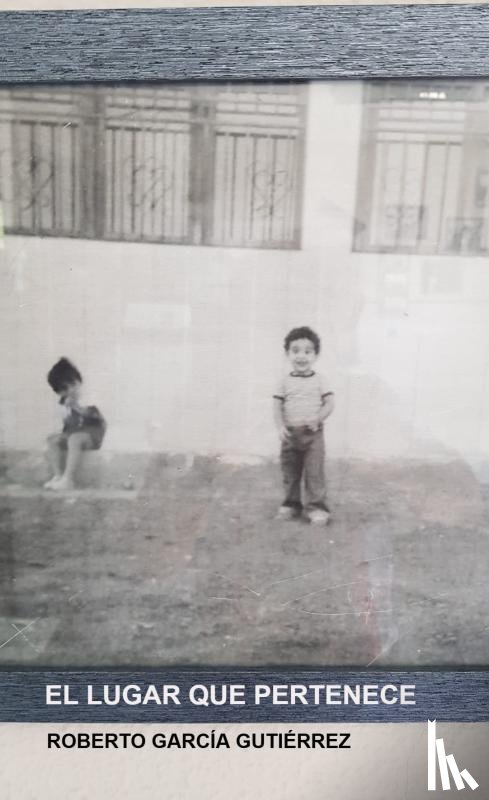 García G., Roberto - El lugar que pertenece
