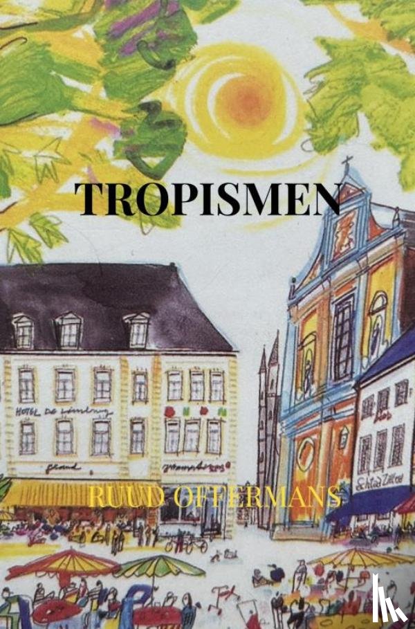 Offermans, Ruud - Tropismen