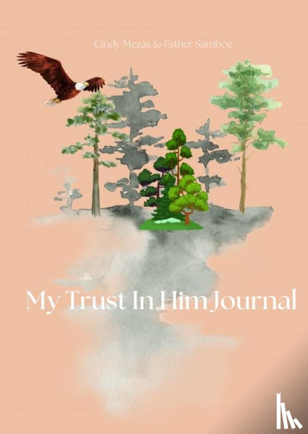 Esther Samboe, Cindy Mezas - My Trust In Him Journal