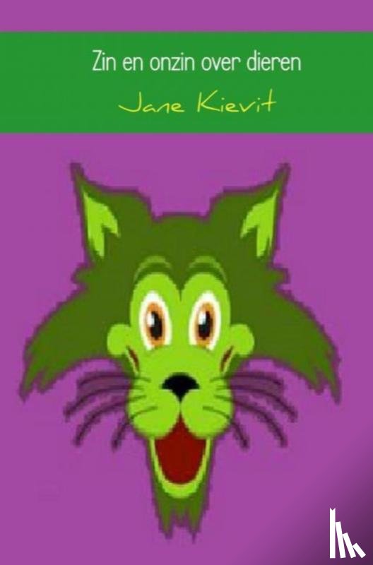 Kievit, Jane - Zin en onzin over dieren