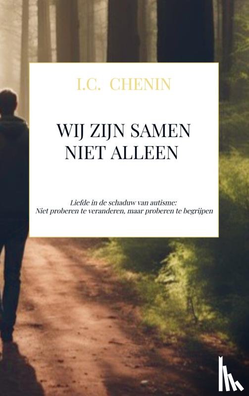 Chenin, I.C. - Wij zijn samen niet alleen