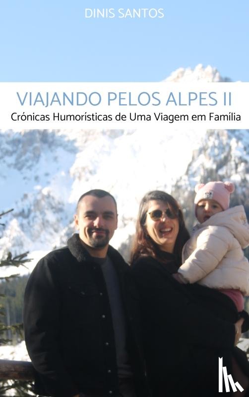 Santos, Dinis - Viajando pelos Alpes II