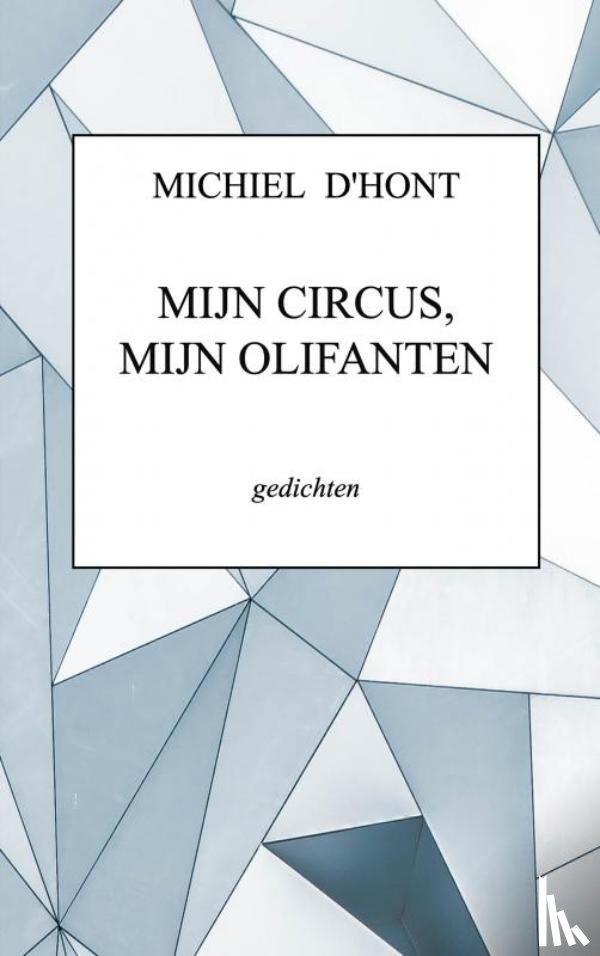 D'hont, Michiel - Mijn circus, mijn olifanten