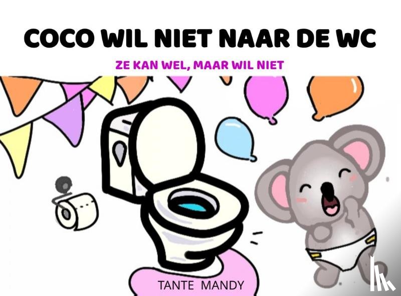 Mandy, Tante - Coco wil niet naar de wc