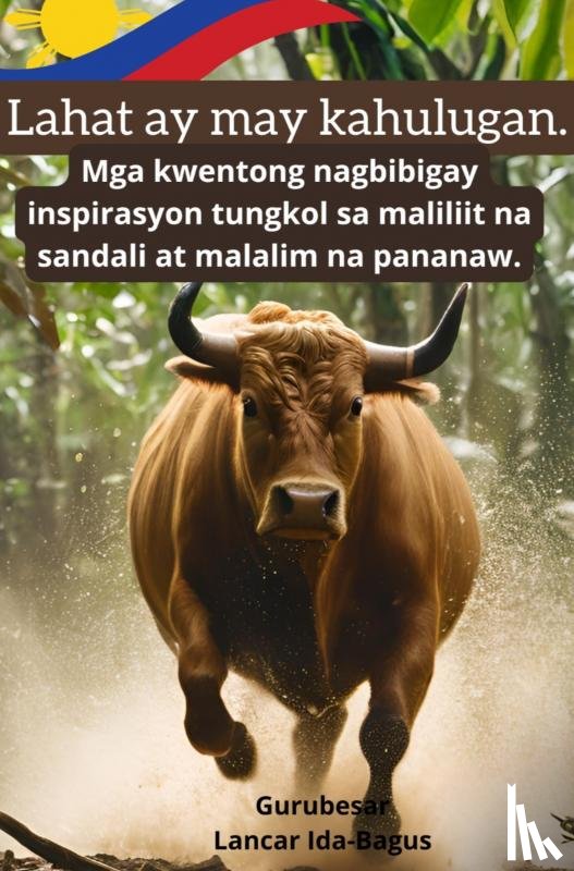 Ida-Bagus, Lancar - Lahat ay may kahulugan.