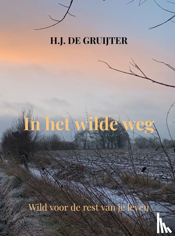 de Gruijter, H.J. - In het wilde weg