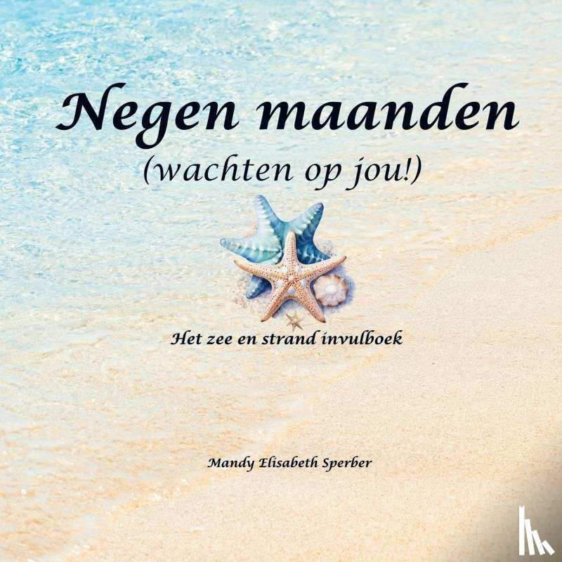 Sperber, Mandy Elisabeth - Negen maanden