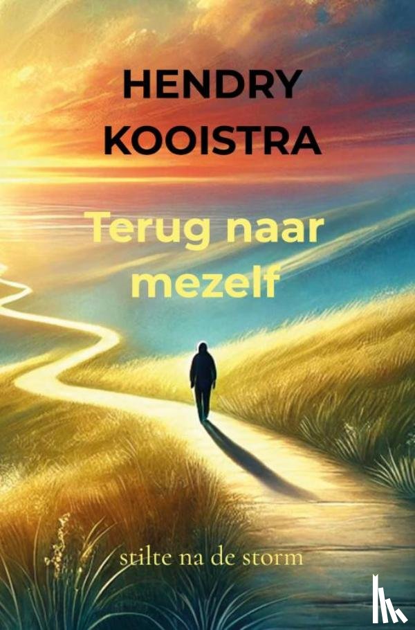 Kooistra, Hendry - Terug naar mezelf