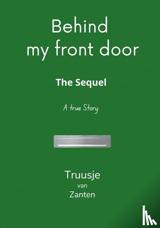 van Zanten, Truusje - Behind my front door