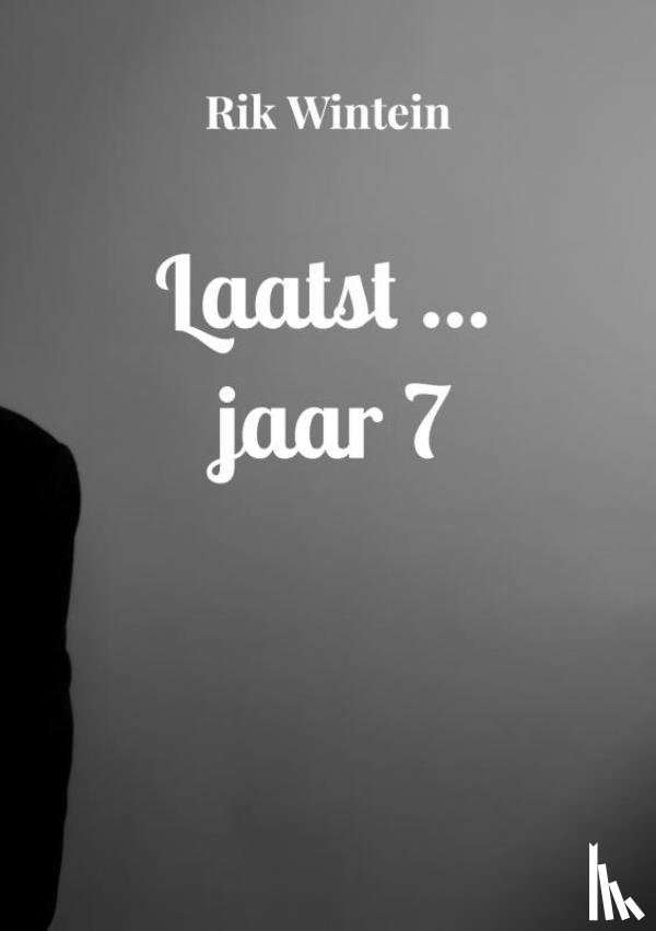 Wintein, Rik - Laatst ... jaar 7