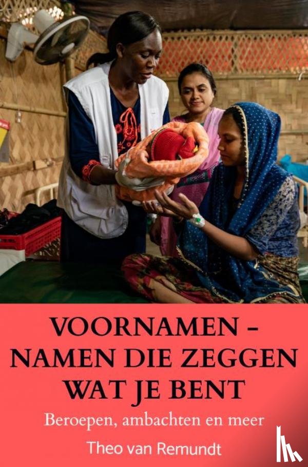 Van Remundt, Theo - VOORNAMEN - NAMEN DIE ZEGGEN WAT JE BENT