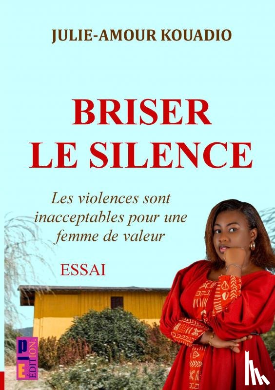 Kouadio, Julie-Amour - Briser le silence