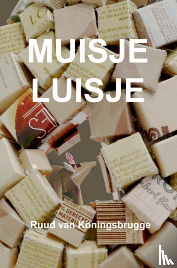 Van Koningsbrugge, Ruud - Muisje Luisje
