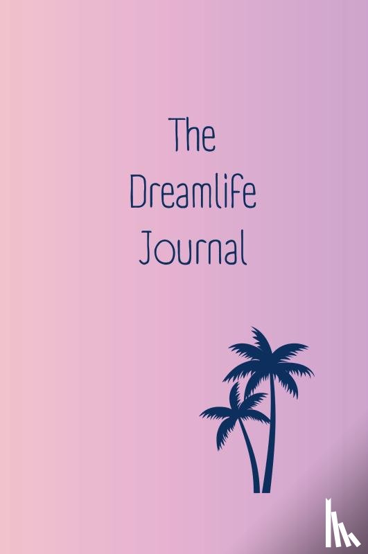 Baer, Rebekka Sarah - The Dreamlife Journal