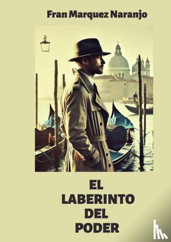 Marquez Naranjo, Fran - EL LABERINTO DEL PODER