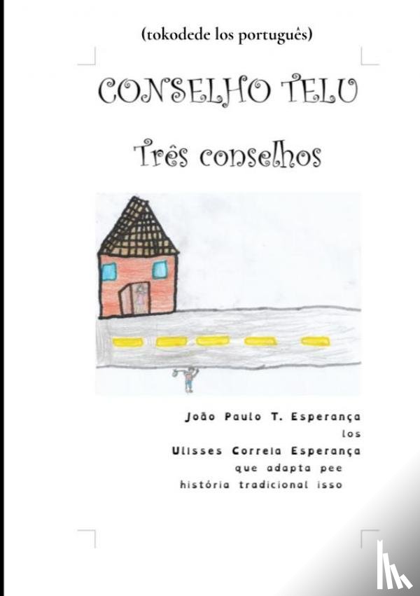 Esperança, João Paulo Tavares - Conselho telu / Três conselhos
