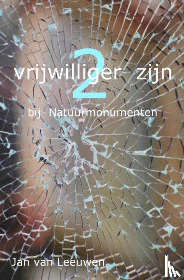 Van Leeuwen, Jan - Vrijwilliger zijn