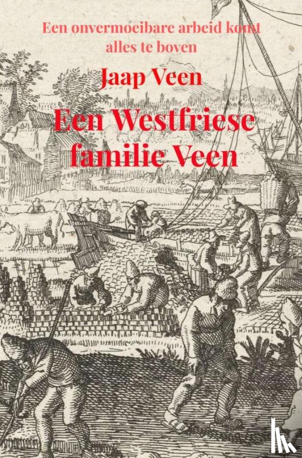 Veen, Jaap - Een Westfriese familie Veen