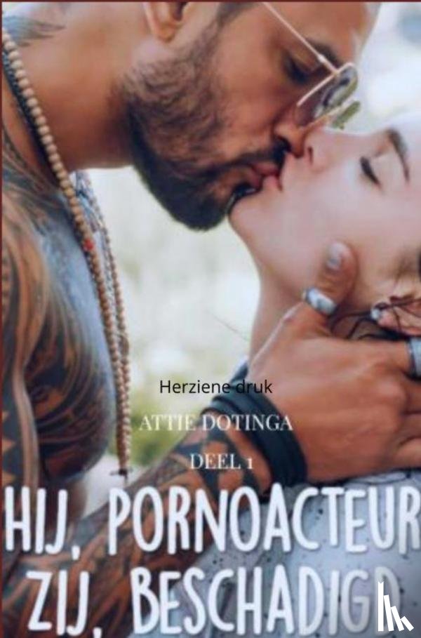 Dotinga, Attie - Hij pornoacteur, Zij beschadigd.