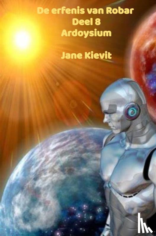 Kievit, Jane - De erfenis van Robar - Deel 8 - Ardoysium